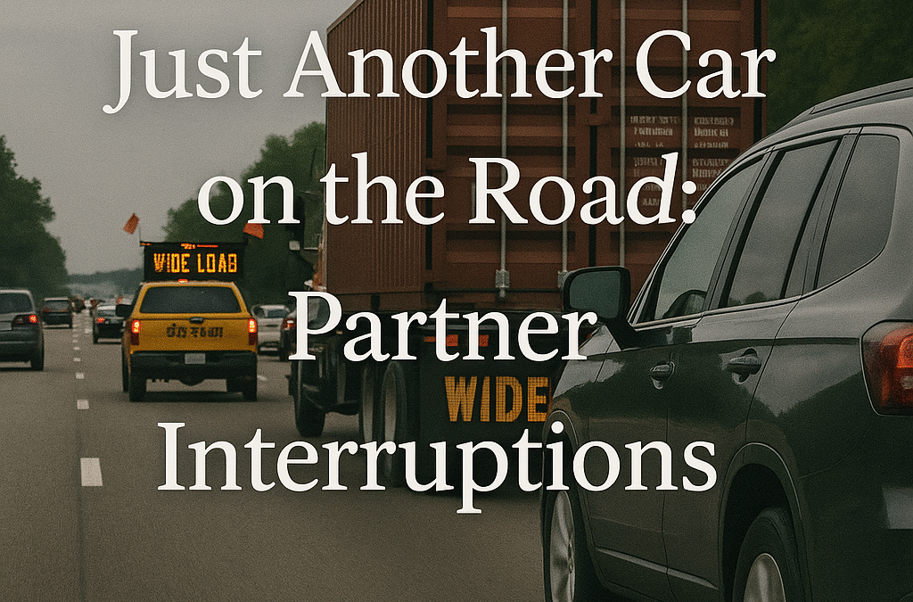 Just Another Car on the Road: Partner Interruptions.